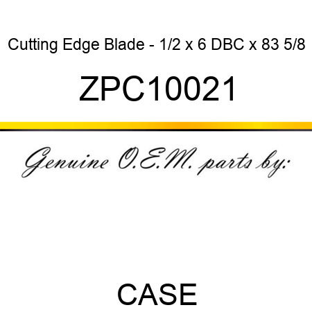 Cutting Edge Blade - 1/2 x 6 DBC x 83 5/8 ZPC10021