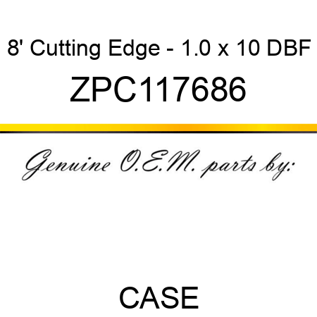 8' Cutting Edge - 1.0 x 10 DBF ZPC117686