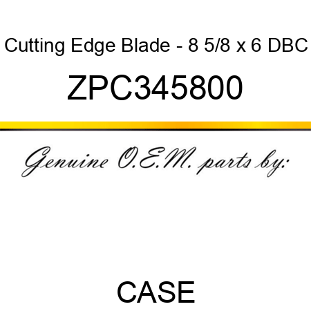Cutting Edge Blade - 8 5/8 x 6 DBC ZPC345800