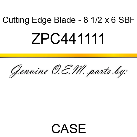 Cutting Edge Blade - 8 1/2 x 6 SBF ZPC441111