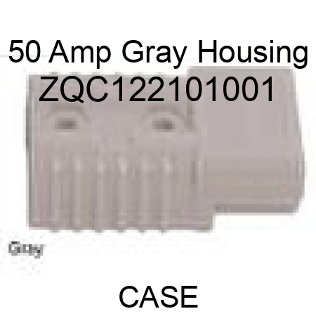 50 Amp Gray Housing ZQC122101001