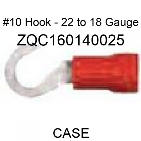 #10 Hook - 22 to 18 Gauge ZQC160140025