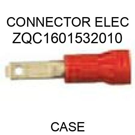 CONNECTOR, ELEC ZQC1601532010