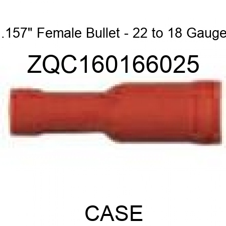 .157" Female Bullet - 22 to 18 Gauge ZQC160166025