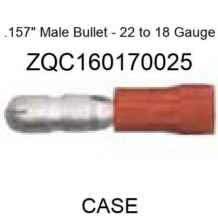 .157" Male Bullet - 22 to 18 Gauge ZQC160170025