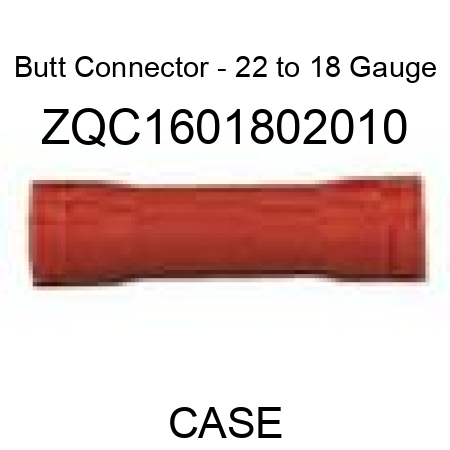 Butt Connector - 22 to 18 Gauge ZQC1601802010