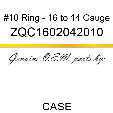 #10 Ring - 16 to 14 Gauge ZQC1602042010