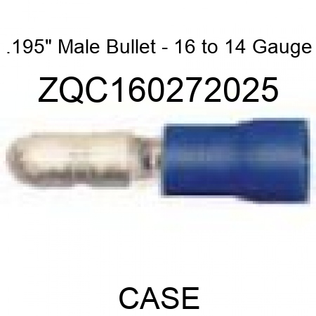 .195" Male Bullet - 16 to 14 Gauge ZQC160272025