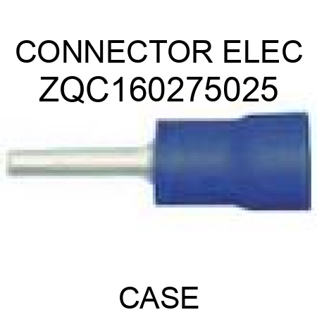 CONNECTOR, ELEC ZQC160275025