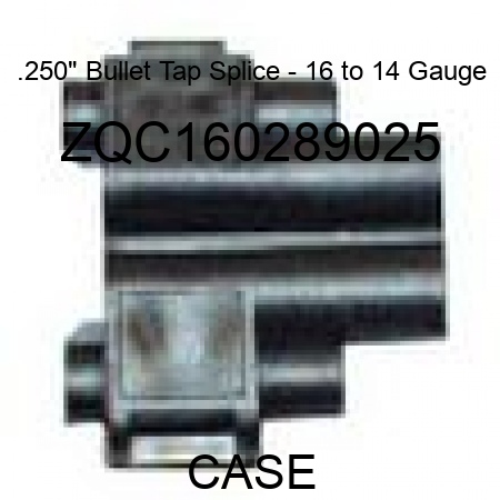 .250" Bullet Tap Splice - 16 to 14 Gauge ZQC160289025