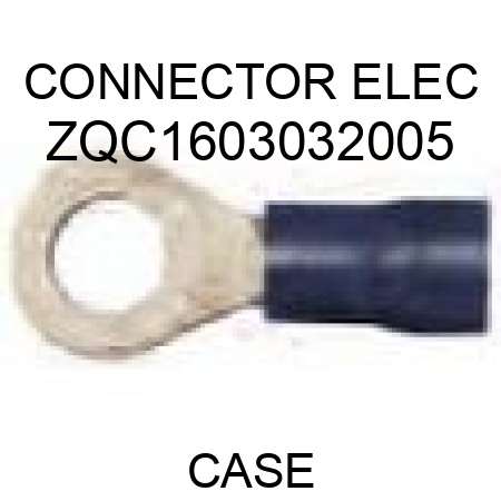 CONNECTOR, ELEC ZQC1603032005