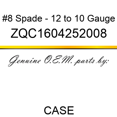 #8 Spade - 12 to 10 Gauge ZQC1604252008