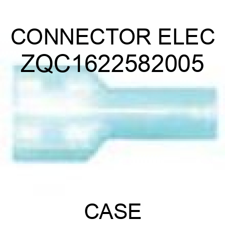 CONNECTOR, ELEC ZQC1622582005