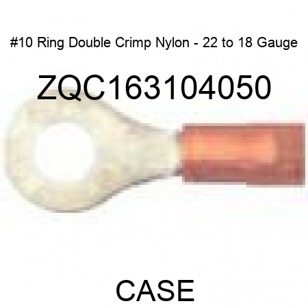 #10 Ring Double Crimp Nylon - 22 to 18 Gauge ZQC163104050