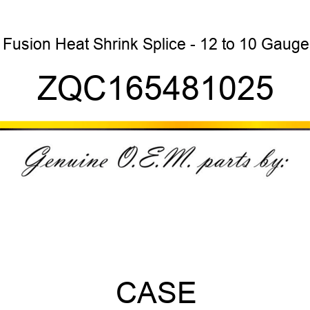 Fusion Heat Shrink Splice - 12 to 10 Gauge ZQC165481025