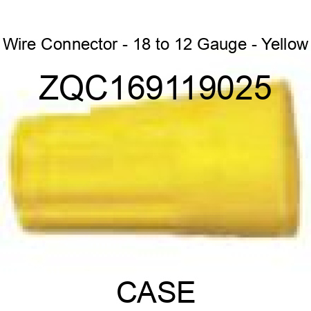 Wire Connector - 18 to 12 Gauge - Yellow ZQC169119025