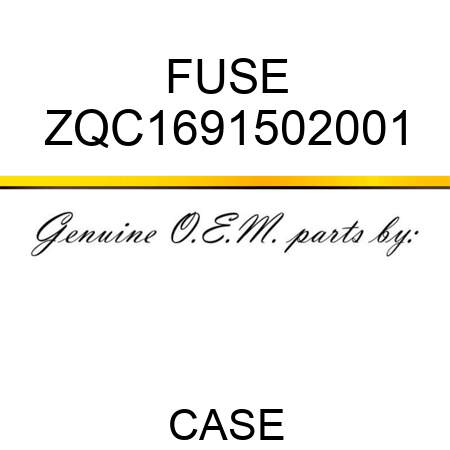 FUSE ZQC1691502001