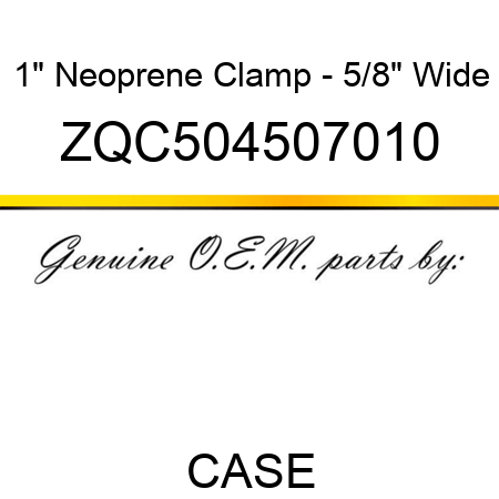 1" Neoprene Clamp - 5/8" Wide ZQC504507010