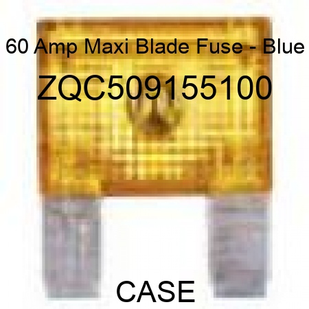 60 Amp Maxi Blade Fuse - Blue ZQC509155100