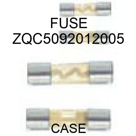 FUSE ZQC5092012005