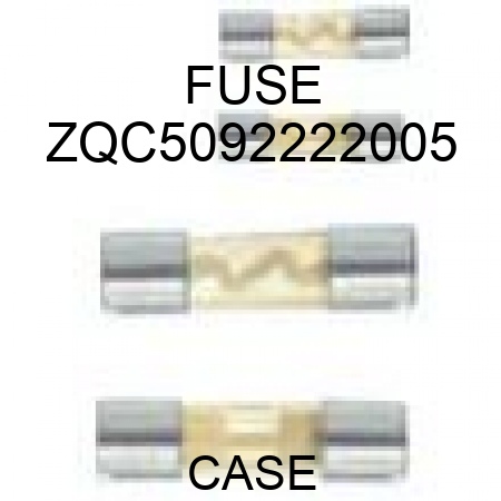FUSE ZQC5092222005