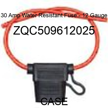 30 Amp Water Resistant Fuse - 12 Gauge ZQC509612025