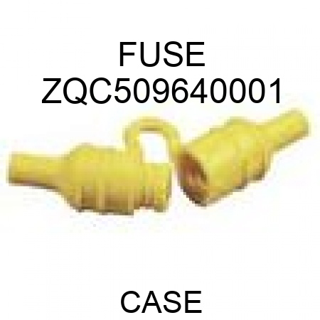 FUSE ZQC509640001