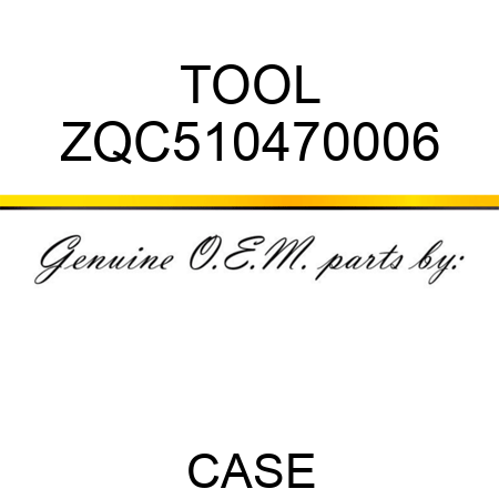 TOOL ZQC510470006