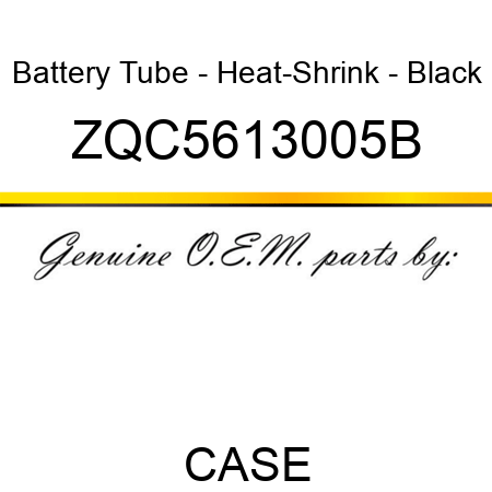 Battery Tube - Heat-Shrink - Black ZQC5613005B