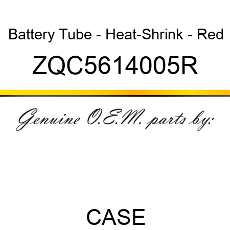Battery Tube - Heat-Shrink - Red ZQC5614005R