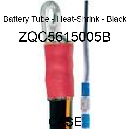 Battery Tube - Heat-Shrink - Black ZQC5615005B