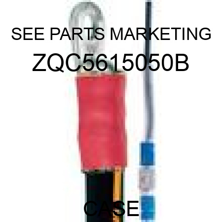 SEE PARTS MARKETING ZQC5615050B
