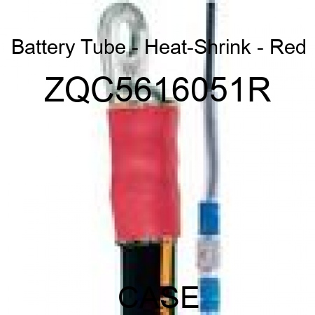 Battery Tube - Heat-Shrink - Red ZQC5616051R