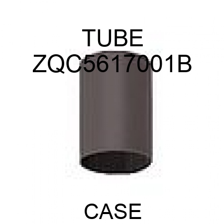 TUBE ZQC5617001B
