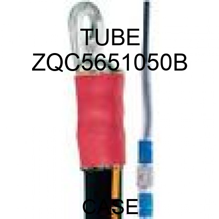 TUBE ZQC5651050B