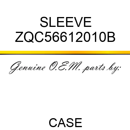 SLEEVE ZQC56612010B