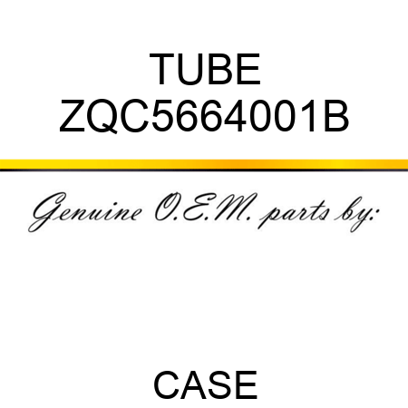 TUBE ZQC5664001B