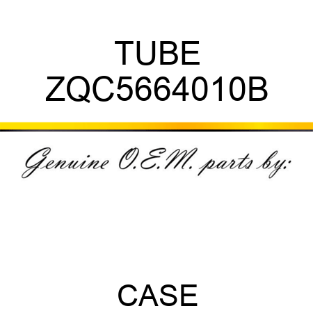 TUBE ZQC5664010B
