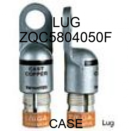 LUG ZQC5804050F