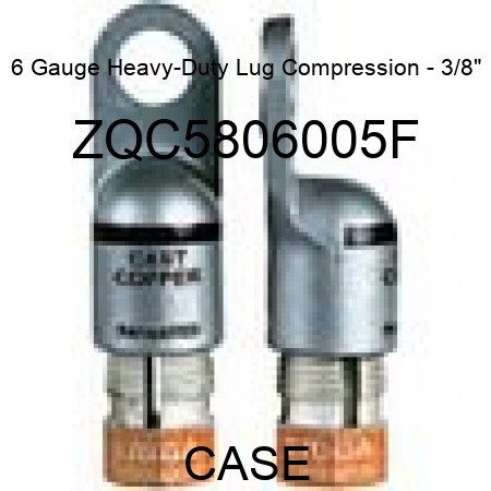 6 Gauge Heavy-Duty Lug Compression - 3/8" ZQC5806005F