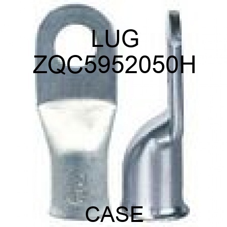 LUG ZQC5952050H