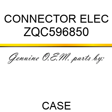 CONNECTOR, ELEC ZQC596850