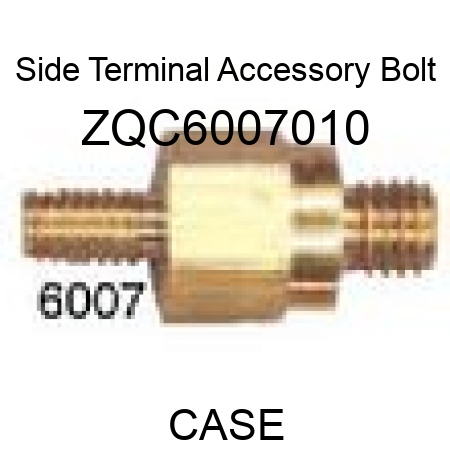 Side Terminal Accessory Bolt ZQC6007010