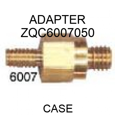 ADAPTER ZQC6007050