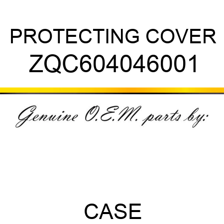 PROTECTING COVER ZQC604046001