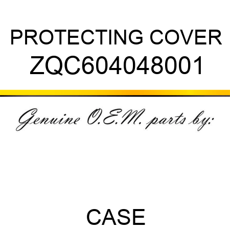 PROTECTING COVER ZQC604048001