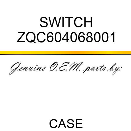 SWITCH ZQC604068001