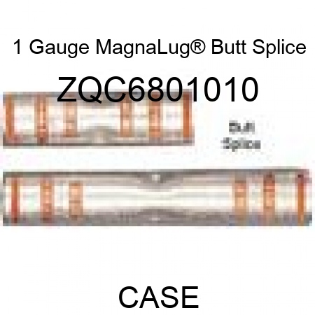 1 Gauge MagnaLug® Butt Splice ZQC6801010