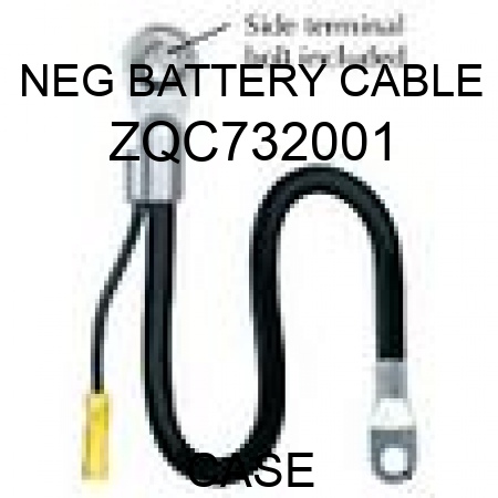 NEG BATTERY CABLE ZQC732001