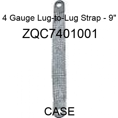 4 Gauge Lug-to-Lug Strap - 9" ZQC7401001